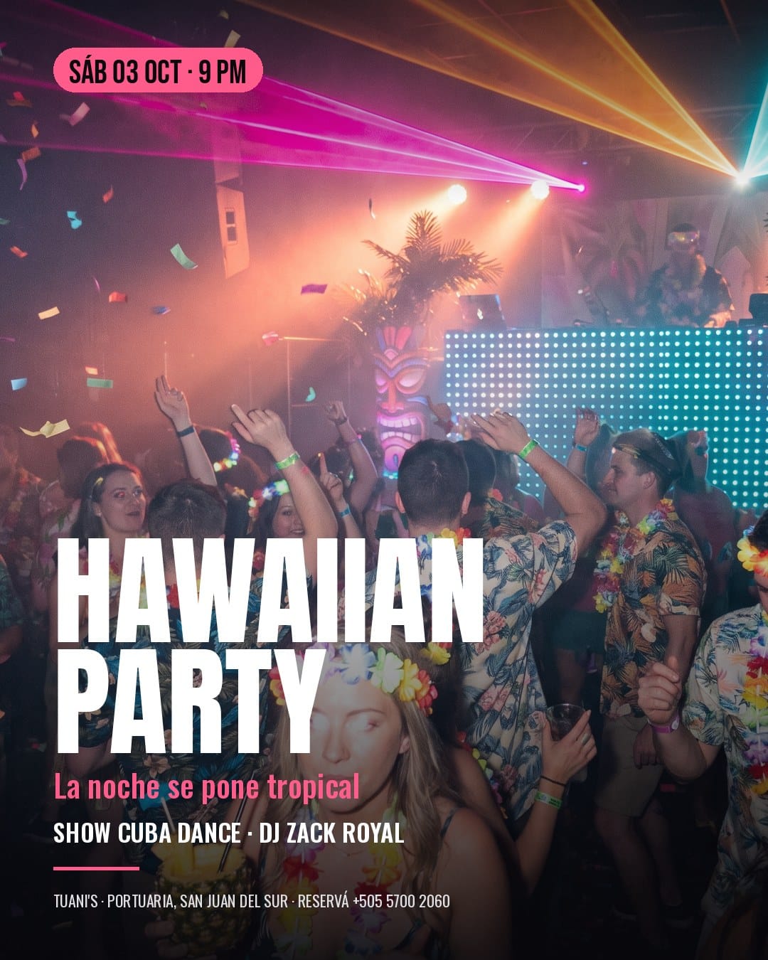 Hawaiian Party poster at Tuani's: Saturday 3 October, 9 PM. The night turns tropical: Cuba Dance show and DJ Zack Royal